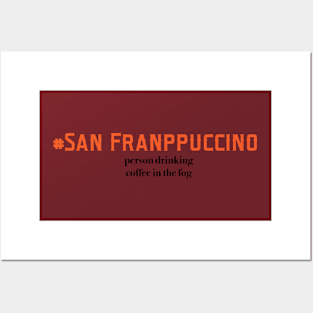 San Franppuccino Posters and Art